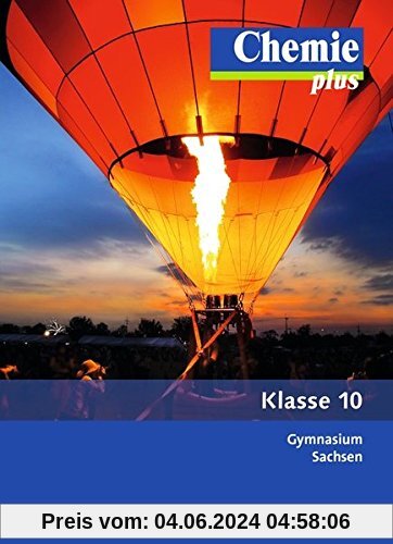 Chemie plus - Neue Ausgabe - Gymnasium Sachsen: 10. Schuljahr - Schülerbuch